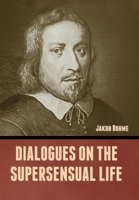 Dialogues on the Supersensual Life B0BQ5ZXWGJ Book Cover
