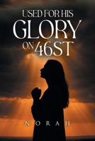 Used for His Glory on 46ST B0GX7PH3R1 Book Cover