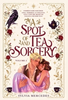 A Spot of Tea and Sorcery: a whimsical, cozy romantasy: Volume 2 B0HN4CNCDV Book Cover