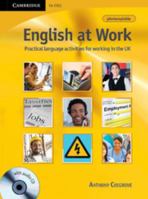 English at Work with Audio CD: Practical Language Activities for Working in the UK (Cambridge for Esol) 0521182549 Book Cover