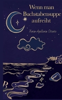 Wenn man Buchstabensuppe aufreiht (German Edition) 3819213236 Book Cover