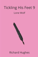 Tickling His Feet 9: Lone Wolf (The Tickling His Feet Mysteries) B0DXDXNZT1 Book Cover