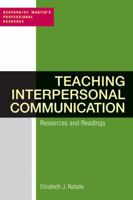 Teaching Interpersonal Communication: Resources and Readings 0312455429 Book Cover