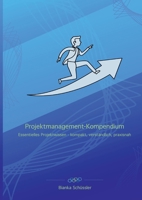 Projektmanagement-Kompendium: Essentielles Projektwissen - kompakt, verständlich, praxisnah (German Edition) 3819200363 Book Cover