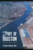 The Port of Houston 0292741731 Book Cover