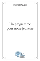 Un programme pour notre jeunesse (French Edition) 2332546049 Book Cover