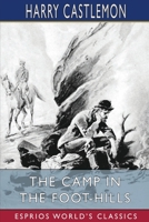 The Camp in the Foot-Hills 9354598188 Book Cover
