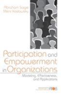 Participation and Empowerment in Organizations: Modeling, Effectiveness, and Applications (Advanced Topics in Organizational Behavior) 0761907351 Book Cover