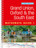 Grand Union, Oxford and the South East: For everyone with an interest in Britain’s canals and rivers 0008652864 Book Cover
