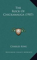 The Rock of Chickamauga 0548654131 Book Cover