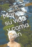 Maneje su vida y coma bien B08VCJ514D Book Cover