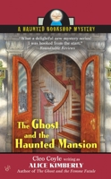 The Ghost and the Haunted Mansion 0425224600 Book Cover