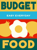 Budget Food: 180 simple triple-tested recipes (Easy Everyday) 1761501437 Book Cover