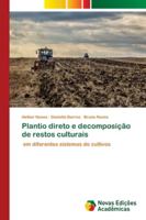 Plantio direto e decomposição de restos culturais: em diferentes sistemas de cultivos 6202561882 Book Cover