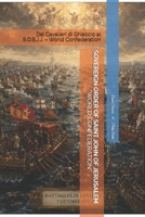 SOVEREIGN ORDER OF SAINT JOHN OF JERUSALEM *WORLD CONFEDERATION*: Dai Cavalieri di Ghiaccio al S.O.S.J.J. – World Confederation (Italian Edition) B0H7KZ56RW Book Cover