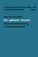Die Gebaute Umwelt: Wohngebietsplanung Im Bewohnerurteil 3322954765 Book Cover