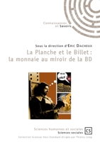 La Planche et le Billet: la monnaie au miroir de la BD (French Edition) 2753905134 Book Cover