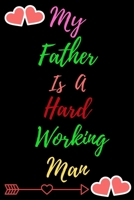 My Father Is a Hard Working Man: The Secret Power of Embracing Emotions at Work B084YWMQC8 Book Cover