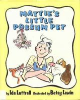 Mattie's Little Possum Pet 0689317867 Book Cover