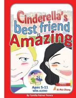 Cinderella's Best Friend is Amazing: An English Second Language Book with Audio 1536802107 Book Cover