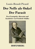 Der Neffe als Onkel / Der Parasit: Zwei Lustspiele, übersetzt und bearbeitet von Friedrich Schiller 3743740567 Book Cover