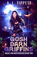 Gosh Darn Griffins 0645573078 Book Cover