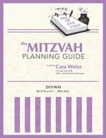 The Mitzvah Planning Guide: Do-It-Yourself-With-Help Bar and Bat Mitzvah Planning Guide 1732523207 Book Cover