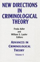 Advances in Criminological Theory, Volume 4: New Directions in Criminological Theory 0887382878 Book Cover