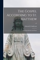The Gospel According to St. Matthew: With Introduction and Notes; v.9 1014585686 Book Cover