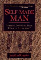 Self-Made Man: Human Evolution From Eden to Extinction 0471159603 Book Cover