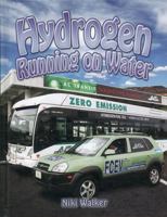Hydrogen: Running on Water (Energy Revolution) 077872929X Book Cover