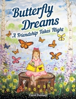 Butterfly Dreams : A Friendship Takes Flight 1944528059 Book Cover