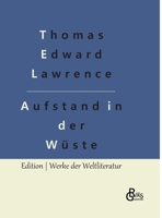 Aufstand in der W�ste: Lawrence von Arabien 396637918X Book Cover