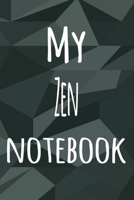 My Zen Notebook: The perfect way to record your hobby - 6x9 119 page lined journal! 1695886364 Book Cover