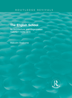 The English school: its architecture and organization 1370-1870 0367461862 Book Cover