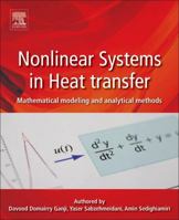 Nonlinear Systems in Heat Transfer: Mathematical Modeling and Analytical Methods 012812024X Book Cover