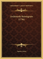 Archimede Reintegrato (1736) 1169654282 Book Cover