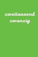 zweitausend zwanzig: Planer 2020 A5 Grün (German Edition) 1679464795 Book Cover