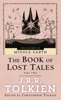 The Book of Lost Tales, Part II 0261102141 Book Cover