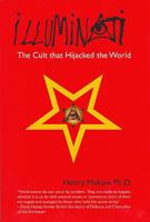 Illuminati: The Cult that Hijacked the World 1439211485 Book Cover