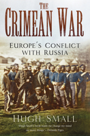 The Crimean War: Europe's Conflict with Russia 0752443887 Book Cover