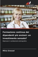 Formazione continua dei dipendenti più anziani: un investimento sensato? 6209658113 Book Cover