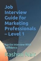 Job Interview Guide for Marketing Professionals – Level 1: Ace the Interview With Confidence (Marvelous Careers) B0FSZB47XY Book Cover