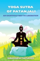 Yoga Sutra of Patanjali: An Eightfold Way to Liberation B0CCZWCV41 Book Cover