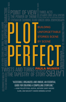Plot Perfect: How to Build Unforgettable Stories Scene by Scene 1599638142 Book Cover