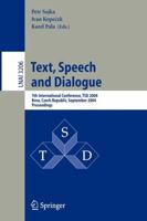 Text, Speech and Dialogue: 7th International Conference, TSD 2004, Brno, Czech Republic, September 8-11, 2004, Proceedings (Lecture Notes in Computer Science) 3540230491 Book Cover