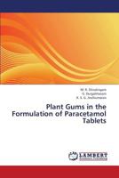 Plant Gums in the Formulation of Paracetamol Tablets 3659308544 Book Cover