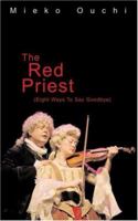 The Red Priest: (Eight Ways To Say Goodbye) 0887547389 Book Cover