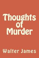 Thoughts of Murder 1518888348 Book Cover