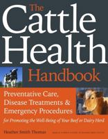 The Cattle Health Handbook 1603420908 Book Cover